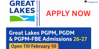 Great Lakes PGPM, PGDM & PGPM-FBE Admissions 26-27 Open Till February 10